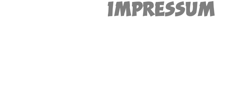 KONTAKT / IMPressum IHRE ANFRAGE 